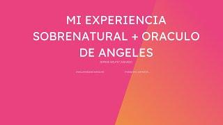 Mi experiencia sobrenatural + Oraculo de Los Angeles  Sophie Souyet