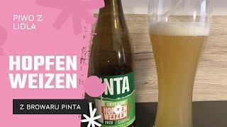 Hopfen Weizen z browaru Pinta. Piwo rzemieślnicze z Lidla.