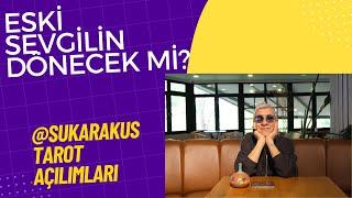 ESKİ SEVGİLİ DÖNECEK Mİ? TAROT AÇILIMI| SU KARAKUŞ