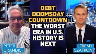 Debt Doomsday Countdown: US Heads into One of Most Challenging Periods in History – Peter Grandich