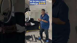 Mr ibu joins the cough challenge #kizzdaniel  #cough #mribu  #odo #nollywood