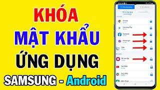 Cách khóa mật khẩu ứng dụng trên samsung || Cách khóa mật khẩu Messenger || Cách khóa mật khẩu Zalo