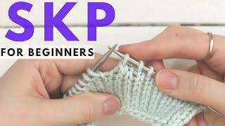 Slip, Knit, Pass (SKP) Decrease Knitting Tutorial for Beginner Knitters