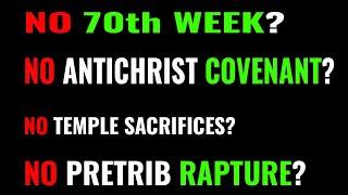 Is the 70th Week of Daniel a Future Prophecy? EVERYTHING Depends on the Answer
