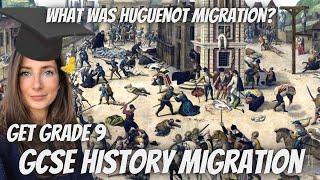 Why did Huguenots migrate to Britain? | GCSE Migration | Get a Grade 9