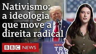 Nativismo: a ideologia de 'identidade nacional' defendida por Trump e pela direita radical