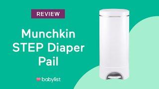 Munchkin STEP Diaper Pail Review - Babylist