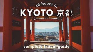 2 DAYS IN KYOTO | travel guide, hidden gems, things to do & where to eat