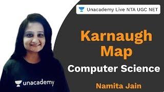 Karnaugh Map | Computer Science | Unacademy Live NTA UGC NET | Namita Jain