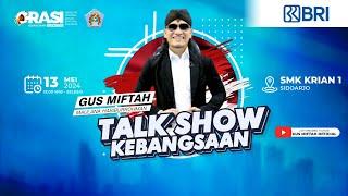 LIVE GUS MIFTAH - ORASI#87 SMK KRIAN 1 SIDOARJO - Bersama GUS MIFTAH x BRI