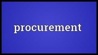 Procurement Meaning