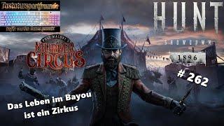 Hunt Showdown 1896 | Let'sPlay | #262 | Das Leben im Bayou ist ein Zirkus (Murder Circus)