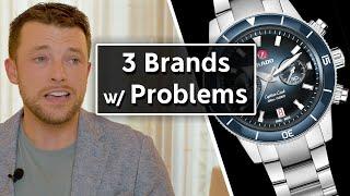 3 Watch Brands with BIG Problems