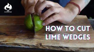 Mixology 101 |  How To Cut Lime Wedges