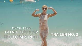 Trailer No.2 Meyce presents Irina Beller - "Hello Mr. Rich"