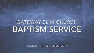 Baptism Service - 17th September 17 | Full Video