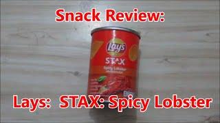 Snack Review:  Lays:  STAX:  Spicy Lobster