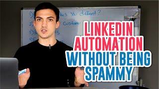 How To Use Linkedin Automation Without Being Spammy