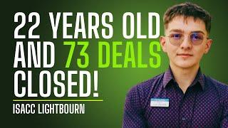 This 22-Year-Old Solo Agent Closed 73 Deals! - Isacc Lightbourn