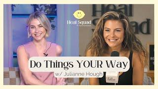 Flip the Switch and Do Things YOUR Way w/ Julianne Hough