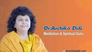 Life Pathway Meditation-10 | Dr Archika Didi | Meditation | Spiritual | Guru