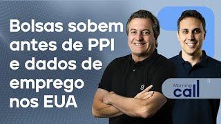  12/09/24 Bolsas sobem antes de PPI e dados de emprego nos EUA | Morning Call