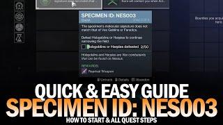 Specimen ID: NES003 - Full Quest Guide - How to Start & Quickly Complete All Steps [Destiny 2]
