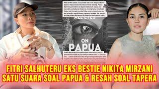 Fitri Salhuteru Eks Bestie Nikita Mirzani Satu Suara Soal Papua, Juga Singgung Soal Kisruh TAPERA?