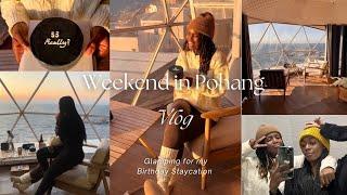 KOREA VLOG| We went glamping in Pohang for my birthday!