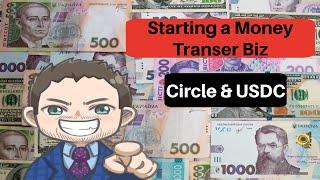 Starting a Cross-Border Money Transfer Business with Circle | Adam Tracy