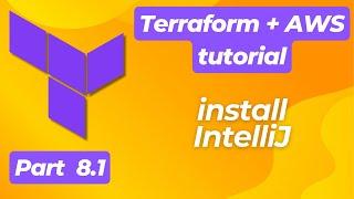Terraform + AWS, part 8.1 | Outputs | Install IntelliJ | Beginner’s tutorial