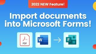 HOW TO: Import Word and PDF Documents into Microsoft Forms | NEW FEATURE 2022