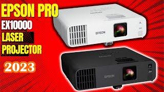 EPSON PRO EX10000 LASER PROJECTOR REVIEW [2023] BEST EPSON HOME THEATER PROJECTORS