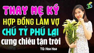 Thay mẹ ký hợp đồng làm vợ chú tỷ phú lại cưng chiều tận trời: Đọc truyện ngôn tình