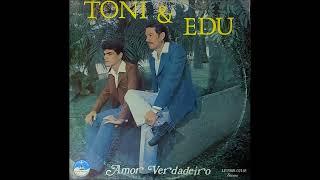 Toni e Edu - Amor Verdadeiro - LP Completo