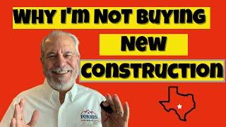 Why I'm Not Buying New Construction Right Now