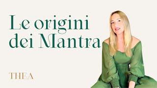 Le origini dei Mantra | Thea Crudi