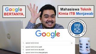 Mahasiswa Teknik Kimia ITB Menjawab Pertanyaan Paling Sering Dicari di Google!!!