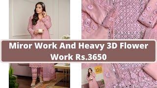 Mirror Work And Heavy 3D Flower Work  // ZIS Shopping PK\\