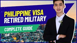 Philippine Retirement Visa for Retired Military | Complete Guide