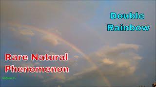 Rare Natural Phenomenon - Double Rainbow by NaTuber Tv