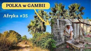 POLKA o ŻYCIU w GAMBII - AFRYKA #35