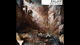 Bulat ft Dyshat – Balam (Nhii Remix)-2024-Organic House-[Sounds Of Khemit]