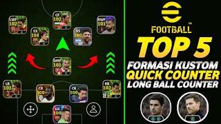 TOP 5 FORMASI TERBAIK SERANGAN BALIK & SERANGAN BALIK CEPAT | BEST CUSTOM FORMATIONS EFOOTBALL 2025