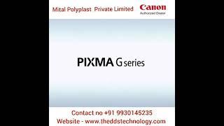 Canon Pixma G-Series Printers - Canon authorised dealer - Mital Polyplast Private Limited
