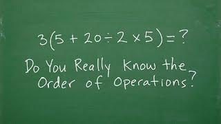 3( 5 + 20 / 2 x  5 )  Use the ORDER of OPERATIONS to solve… (BECAREFUL)