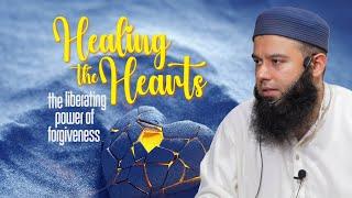 Healing The Hearts - The Liberating Power of Forgiveness | WSG | Moeen Mehmood