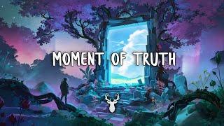 Moment of Truth | Beautiful Chill Mix