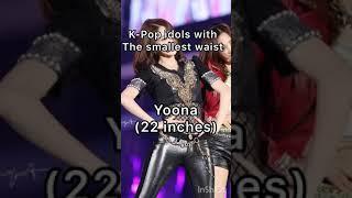 K-pop idols with the smallest waist size