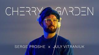 SERGE PROSHE x JULY VITRANIUK - CHERRY GARDEN (Minörs Remix) | Music Video